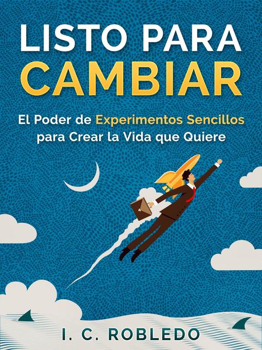 Title details for Listo para Cambiar by I. C. Robledo - Available